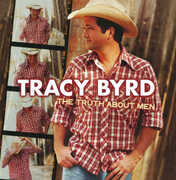 The Truth About Men , Tracy Byrd