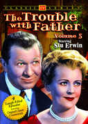 The Trouble With Father: Volume 5 , Dwayne Hickman