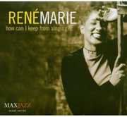 How Can I Keep from Singing , René Marie
