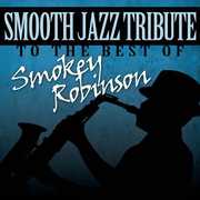 Smooth Jazz Tribute Smokey Robinson , The Smooth Jazz All Stars