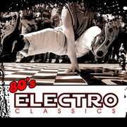 80's Electro Classics , Various Artists