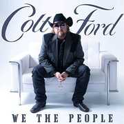 We The People , Colt Ford