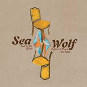 Get To The River Before It Runs Too Low , Sea Wolf