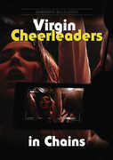 Virgin Cheerleaders In Chains , Elizabeth Maxwell