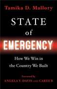 State of Emergency: How We Win in the Country We Built , Tamika D. Mallory