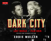 Dark City: The Lost World of Film Noir, Revised and Expanded Edition (Turner Classic Movies, TCM) 