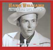 Pictures From Life's Other Side, Vol. 3 , Hank Williams