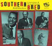 Southern Bred 17: Louisiana & New Orleans R&b Rockers (Various Artist) , Various Artists