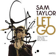 Let Go , Sam Taylor