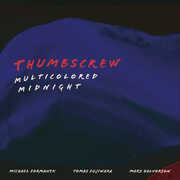 Multicolored Midnight , Thumbscrew