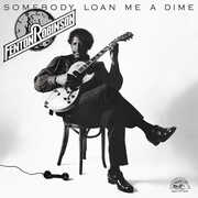 Somebody Loan Me a Dime , Fenton Robinson