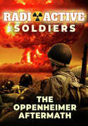 Radioactive Soldiers: The Oppenheimer Aftermath , Leo Gorcey