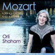 Mozart: Piano Sonatas Vols. 5 & 6 - K.309, 311, 330, 457 & 533/ 494 , Orli Shaham