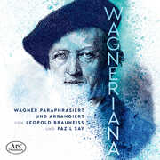 Brauneiss, Say & Wagner: Wagneriana , Gert Schubert