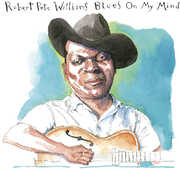 Blues On My Mind , Robert Pete Williams