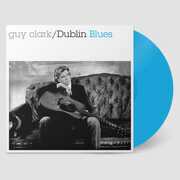 Dublin Blues - 30th Anniversary Edition - Blue , Guy Clark