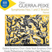 Guerra-Peixe: Symphonies Nos. 1 & 2, "Brasilia" & Nonet , Goiana Symphony Choir