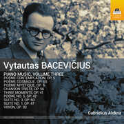Vytautas Bacevicius: Piano Music, Vol. 3 , Gabrielius Alekna