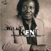 Everybody Needs Somebody , Willie Kent