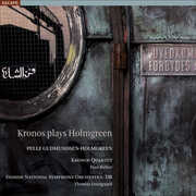 Kronos Plays Holmgreen , Kronos Quartet