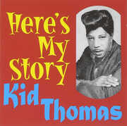Here's My Story , Kid Thomas