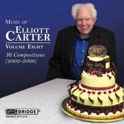 Music of Elliott Carter 8 (16 Compositions 2002) , Elliott Carter
