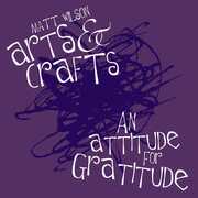 An Attitude for Gratitude , Matt Wilson