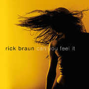 Can You Feel It , Rick Braun