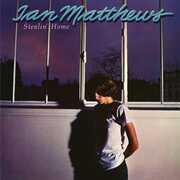 Stealin Home , Iain Matthews