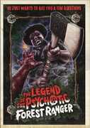 The Legend Of The Psychotic Forest Ranger