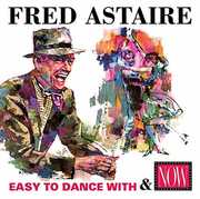 Easy To Dance With & Now , Fred Astaire