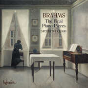 Brahms: The Final Piano Pieces , Stephen Hough