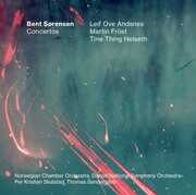 Concertos , Andsnes  Frost  Helseth  Norwegian Chamber Orchestra  Danish National Symphony Orchestra  Skalstad