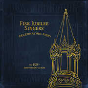Celebrating Fisk! (The 150th Anniversary Album) , The Fisk Jubilee Singers