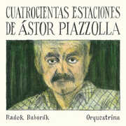 Cuatrocientas Estaciones , Radek Baborak Orquestrina