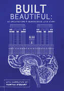 Built Beautiful: An Architecture & Neuroscience Love Story with Narration by Martha Stewart , Martha Stewart