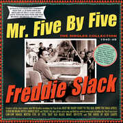 Mr. Five By Five: The Singles Collection 1940-49 , Freddie Slack