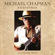 Journeyman: Live On The Tweed , Michael Chapman