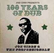 Joe Gibbs Presents 100 Years Of Dub [Import] , Joe Gibbs & the Professionals
