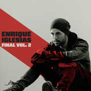 Final (Vol. 2) , Enrique Iglesias