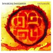 Saturate , Breaking Benjamin