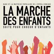 La Marche Des Enfants , Babx & La Maitrise Populaire De L'Opera Comique