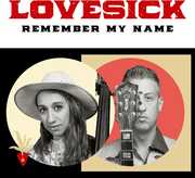 Remember My Name , Lovesick
