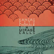 The Mirage Calls , Kansas City Chorale