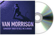 Somebody Tried To Sell Me A Bridge [Import] , Van Morrison