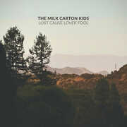 Lost Cause Lover Fool , The Milk Carton Kids