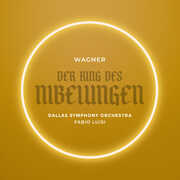 Wagner: Der Ring des Nibelungen (Live) , Dallas Symphony Orchestra