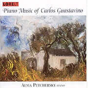 Piano Music of Carlos Guastavino , Alma Petchersky