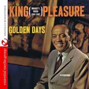 Golden Days , King Pleasure