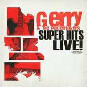 Super Hits Live , Gerry & the Pacemakers